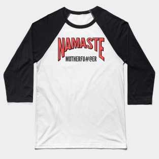 Namaste - Pilates Lover - Yoga Lover Baseball T-Shirt